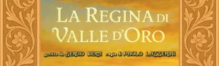 Locandina "La Regina di Valle d'Oro"