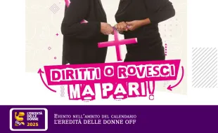 Locandina spettacolo - Diritti o rovesci...ma pari